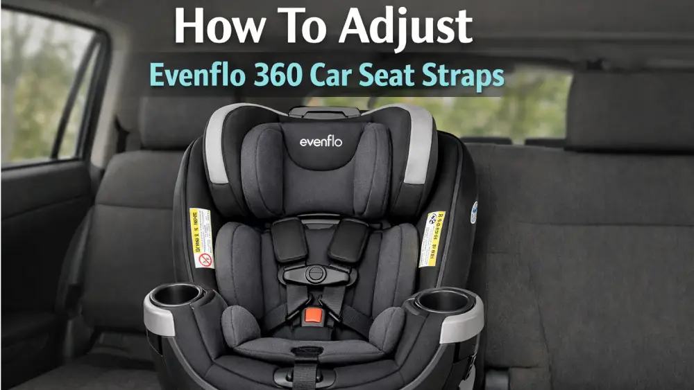 How To Adjust Evenflo 360 Car Seat Straps