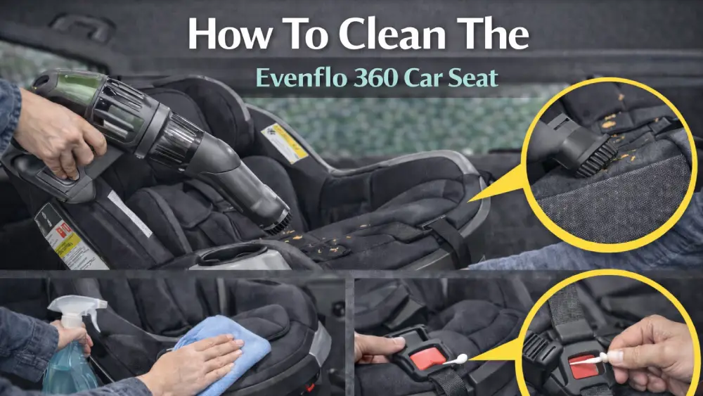 How To Clean The Evenflo 360 Car Seat