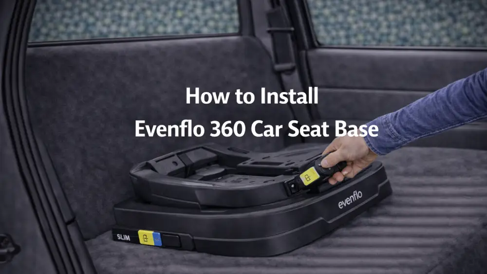 How To Install Evenflo 360 Car Seat Base