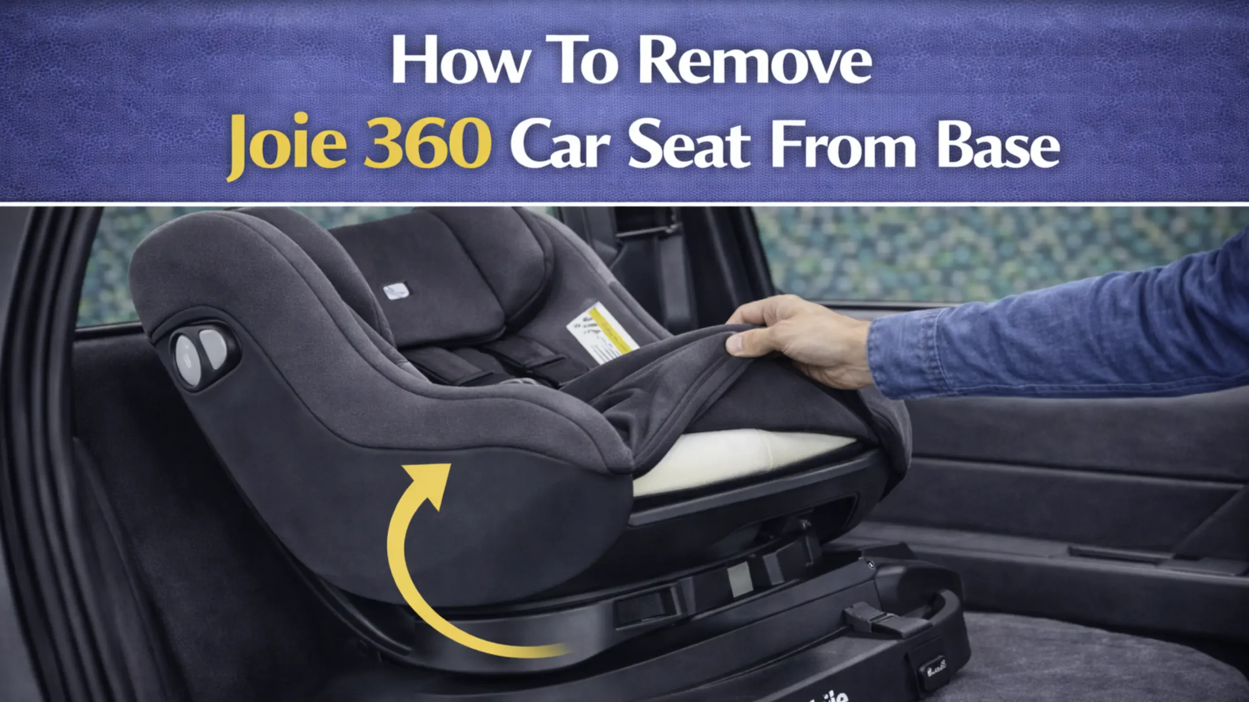 How To Remove Joie 360 Car Seat From Base