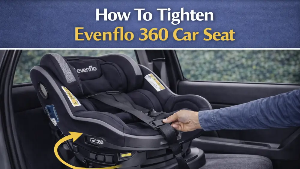 How To Tighten Evenflo 360 Car Seat