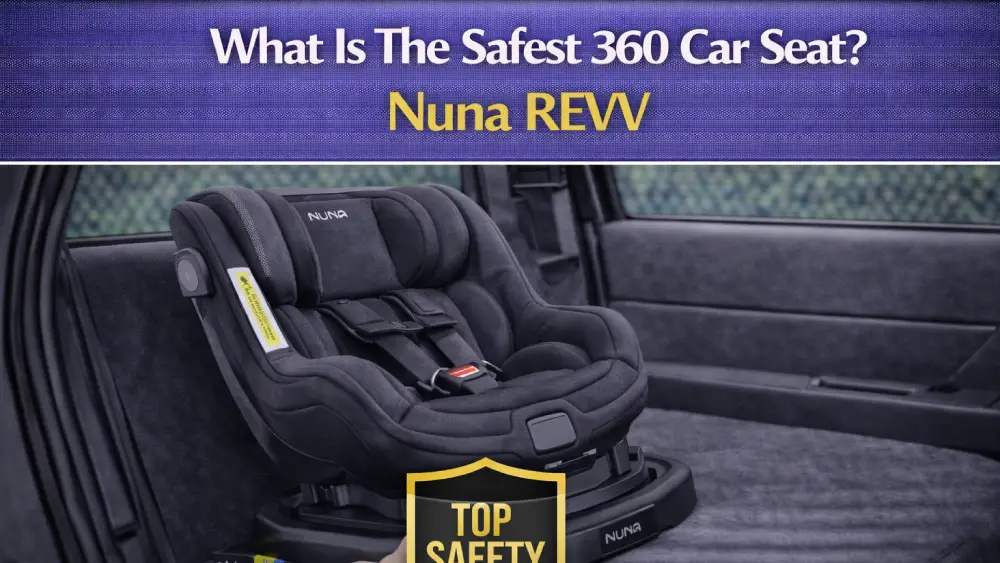 What Is The Safest 360 Car Seat