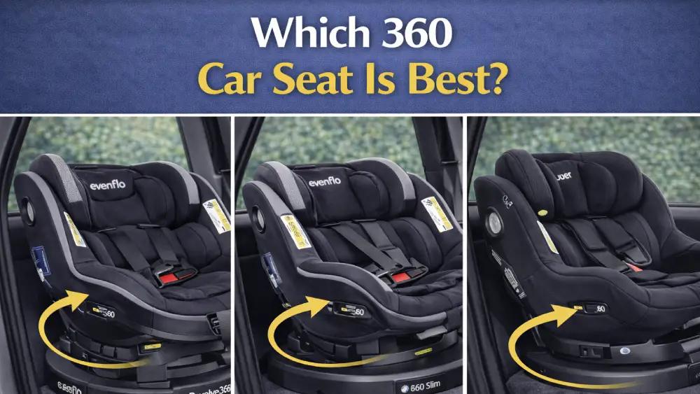 Which 360 Car Seat Is Best